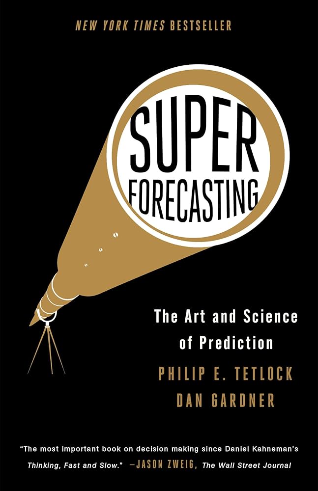 Cover of Superforecasting: The Art and Science of Prediction (Tetlock & Gardner)